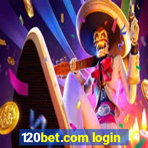 120bet.com login